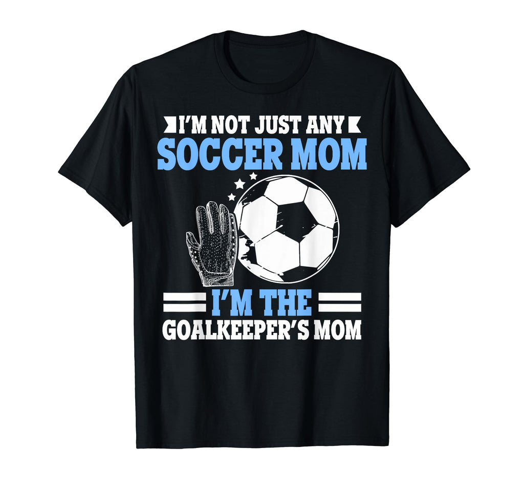 Im Goalkeepers Mom Im Goalkeeper Mom T-Shirt - Minimalist Print Men Women