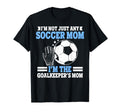 Im Goalkeepers Mom Im Goalkeeper Mom T-Shirt - Minimalist Print Men Women