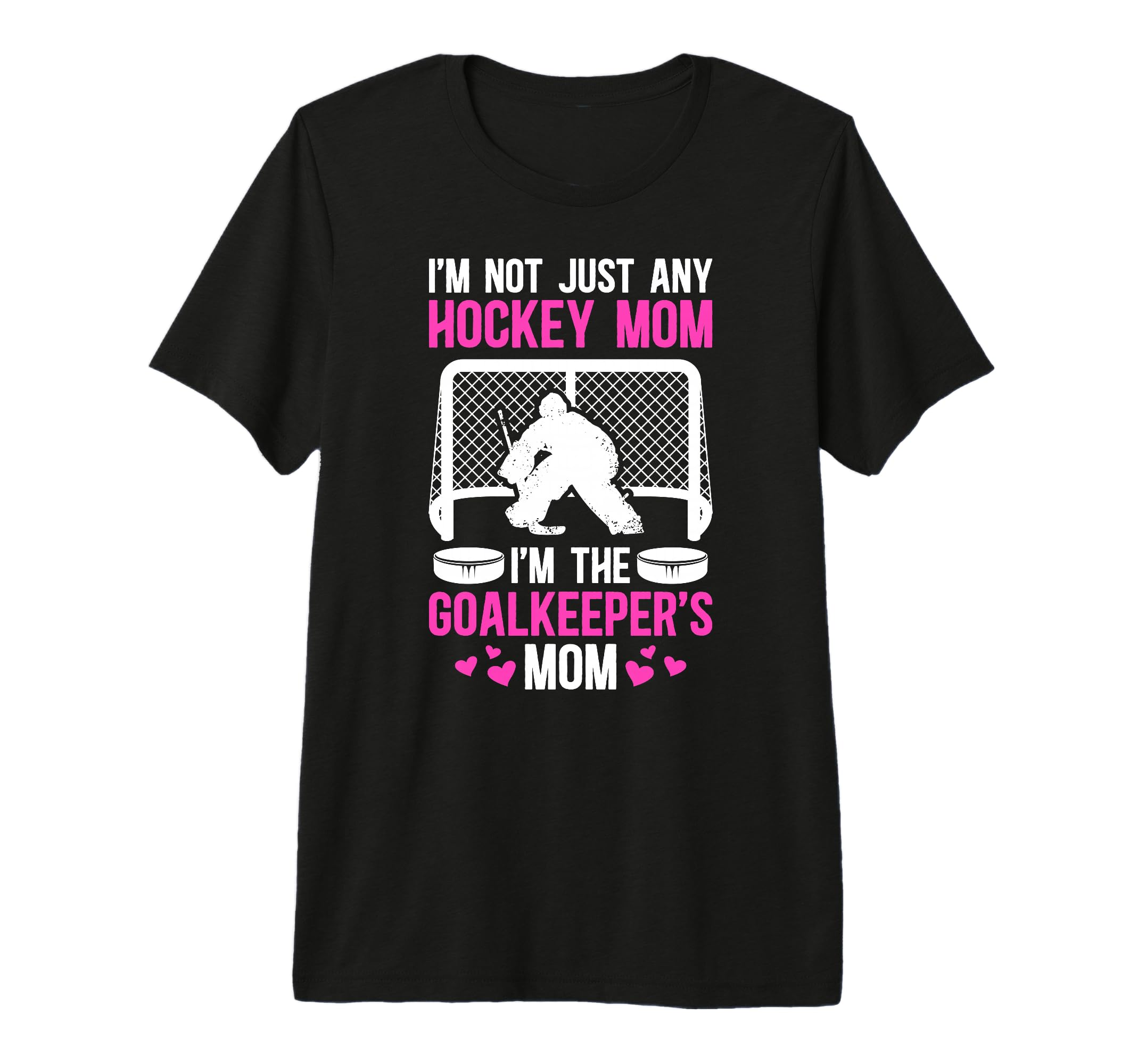 Im Hockey Goalkeeper Mom Ice Hockey T-Shirt - Unique Graphic Men Women