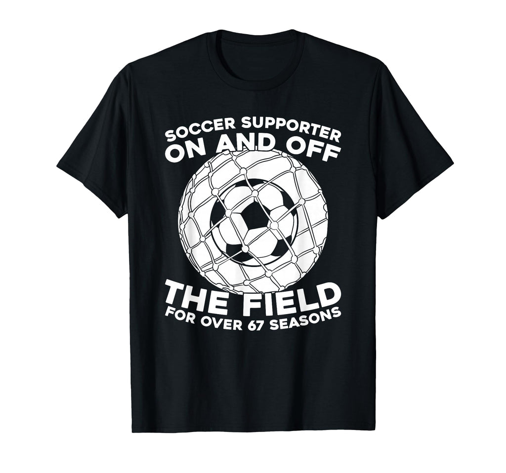 67Th Birthday Soccer Team Player T-Shirt - Streetwear Style Men Women