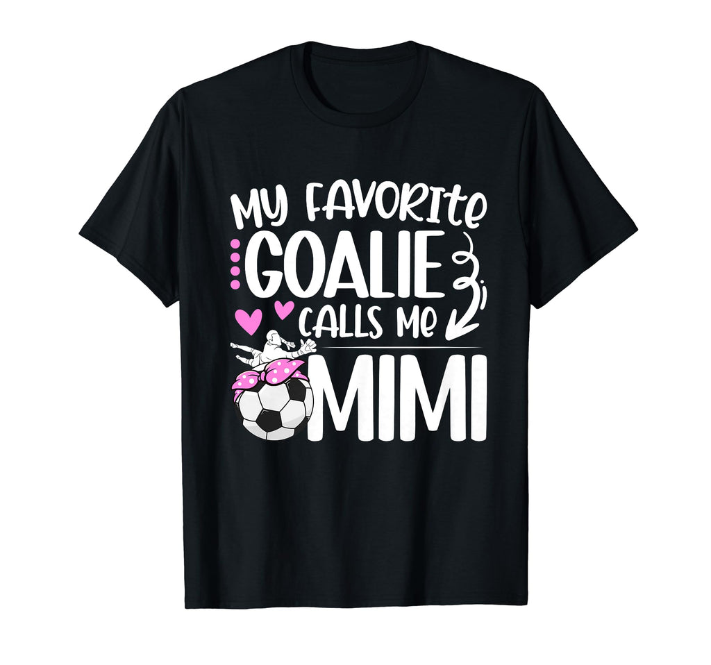 My Favorite Soccer Goalie Mimi T-Shirt - Casual Everyday Wear for Adults