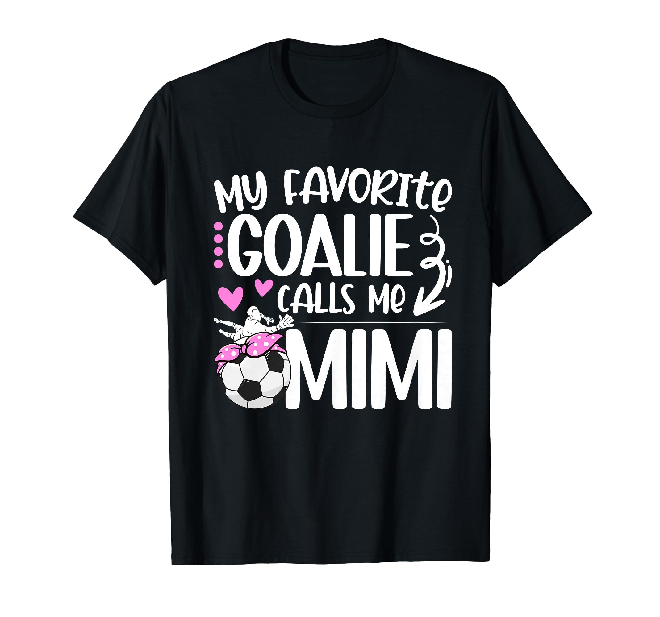 My Favorite Soccer Goalie Mimi T-Shirt - Casual Everyday Wear for Adults