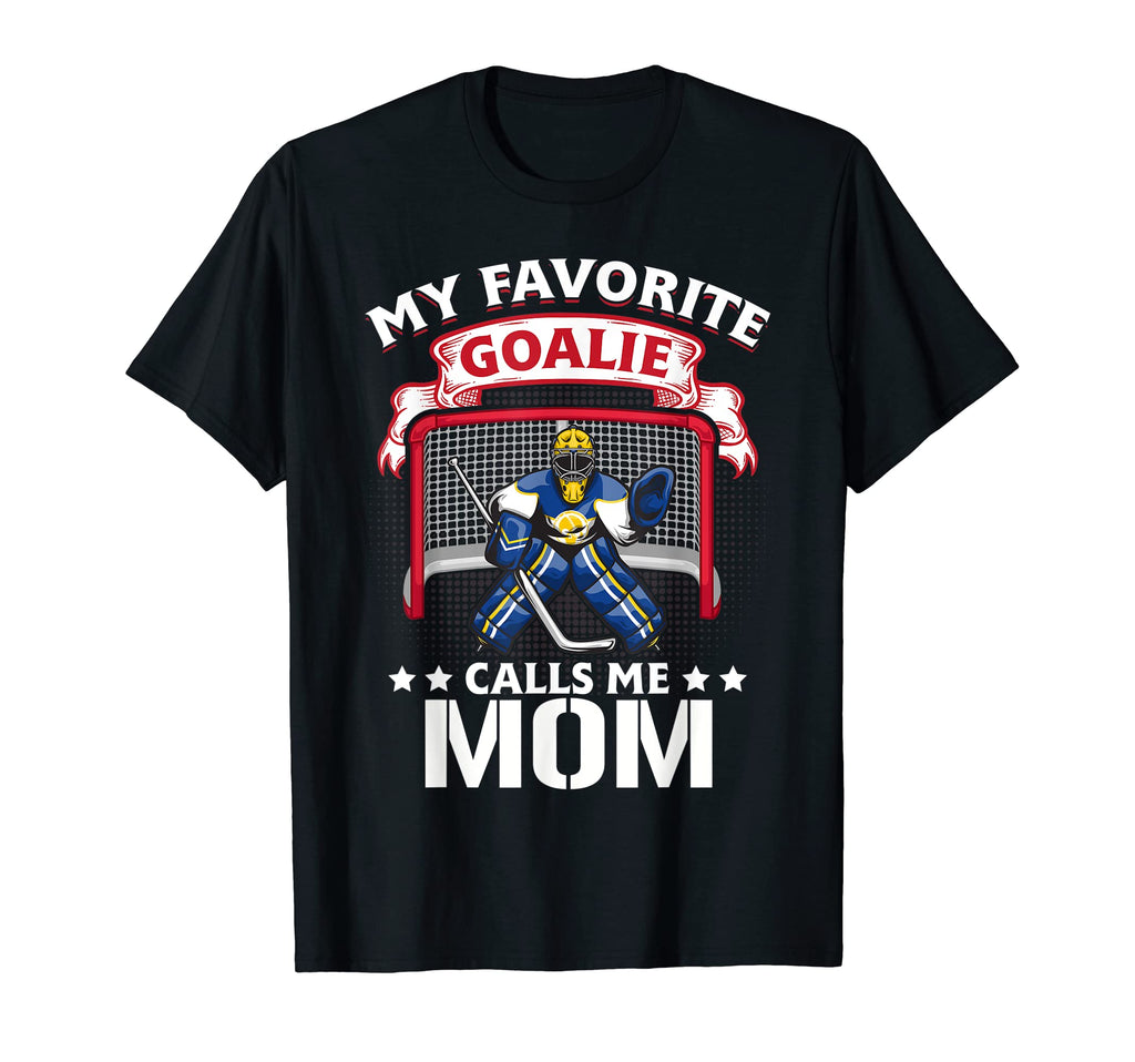 My Favorite Goalie Calls Me Mom T-Shirt - Aesthetic Graphic Men Women