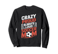Crazy Proud Always Loud Soccer Sweatshirt - Novelty Apparel Men Women