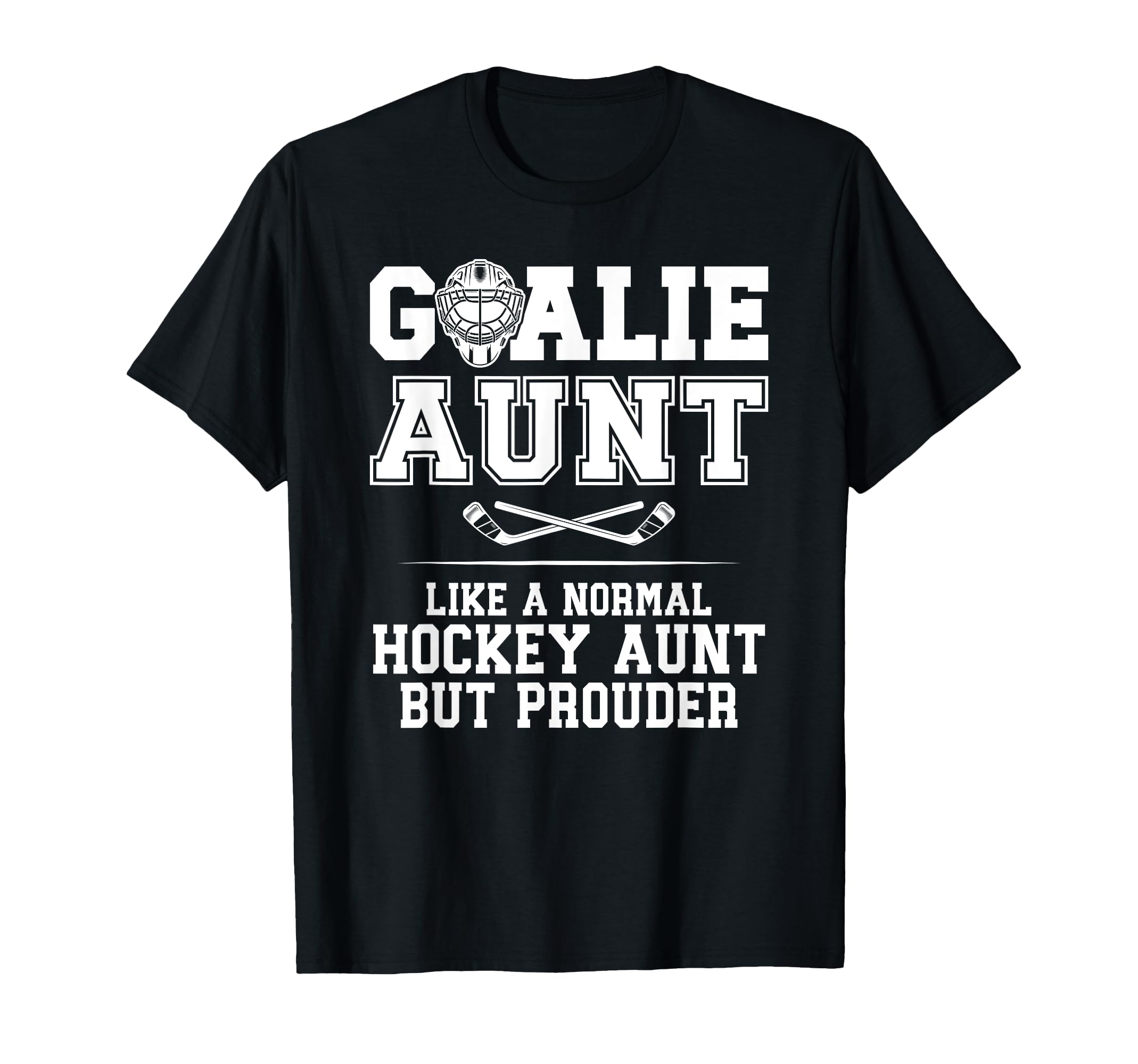 Hockey Goalie Aunt Hockey Keeper Aunt T-Shirt - Unique Graphic Unisex