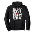My Ball Mom Era Baseball Soccer Hoodie - Casual Everyday Wear Men Women