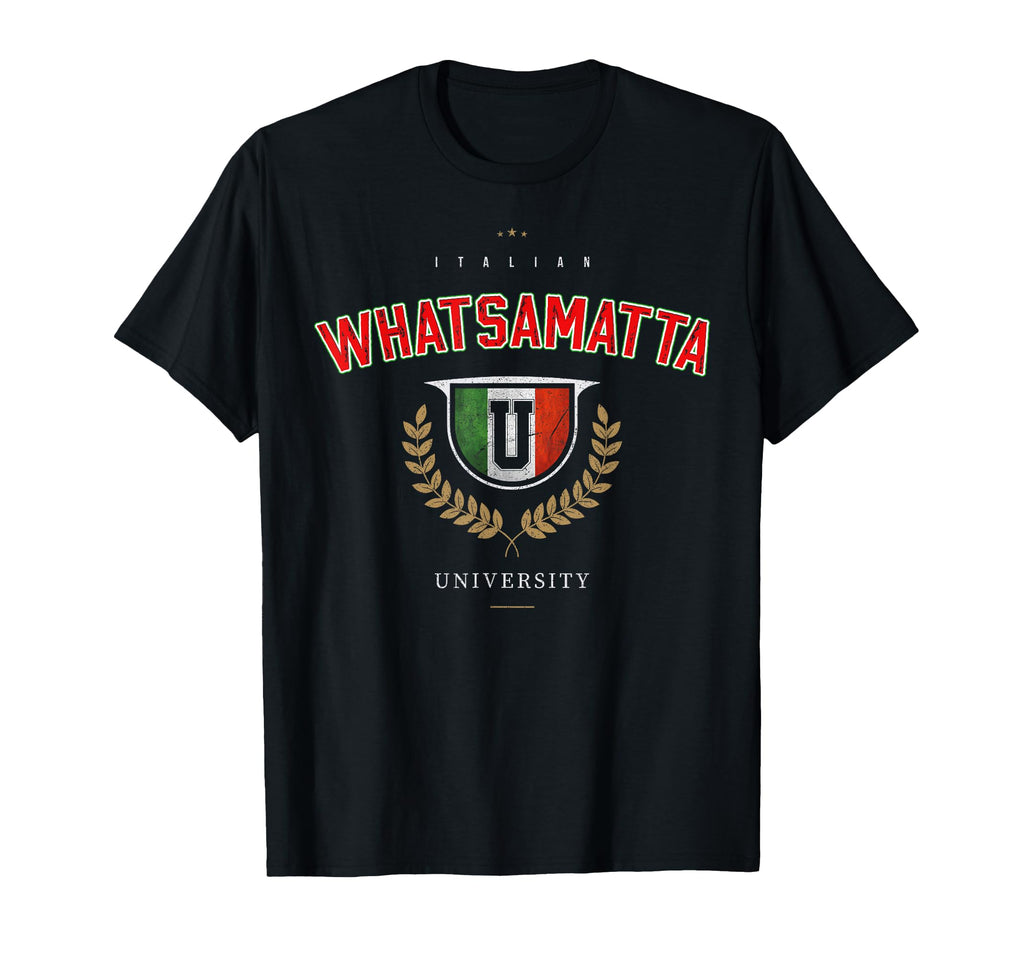 Italian Whatsamatta U University T-Shirt - Casual Everyday Wear Unisex
