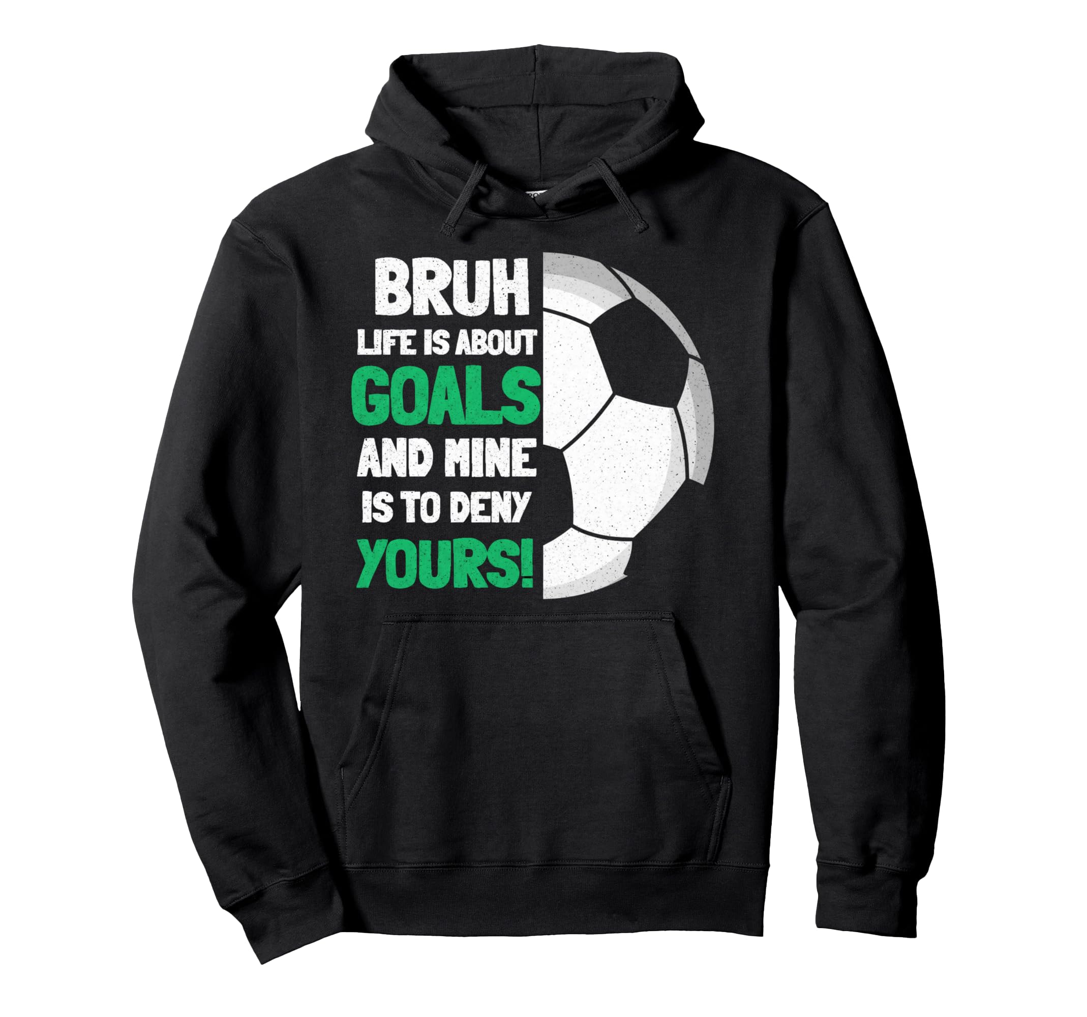 Bruh Life Is About Goals And Mine Is Hoodie - Minimalist Print Men Women