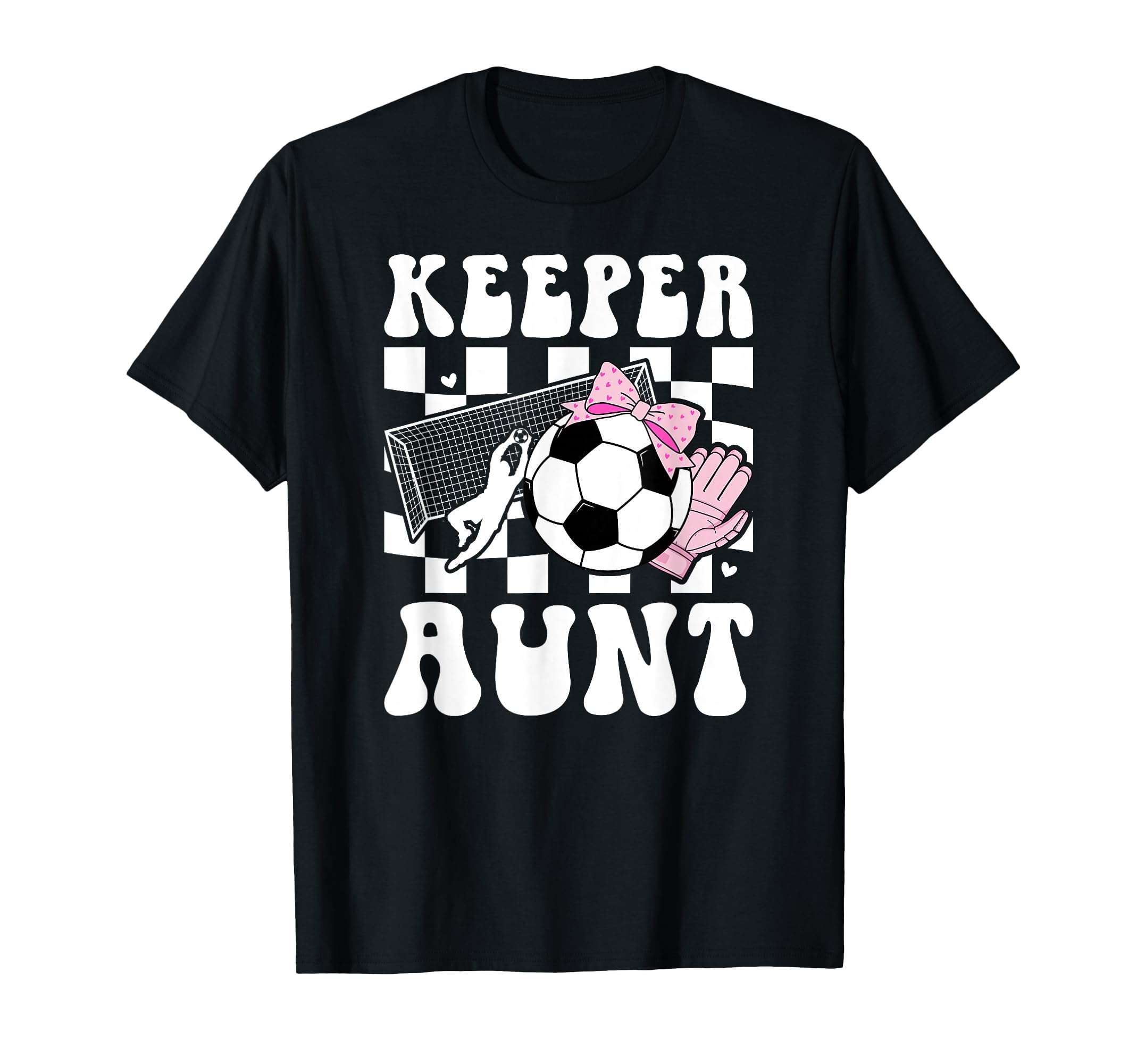 Groovy Soccer Keeper Aunt Soccer T-Shirt - Fun Novelty Design Men Women
