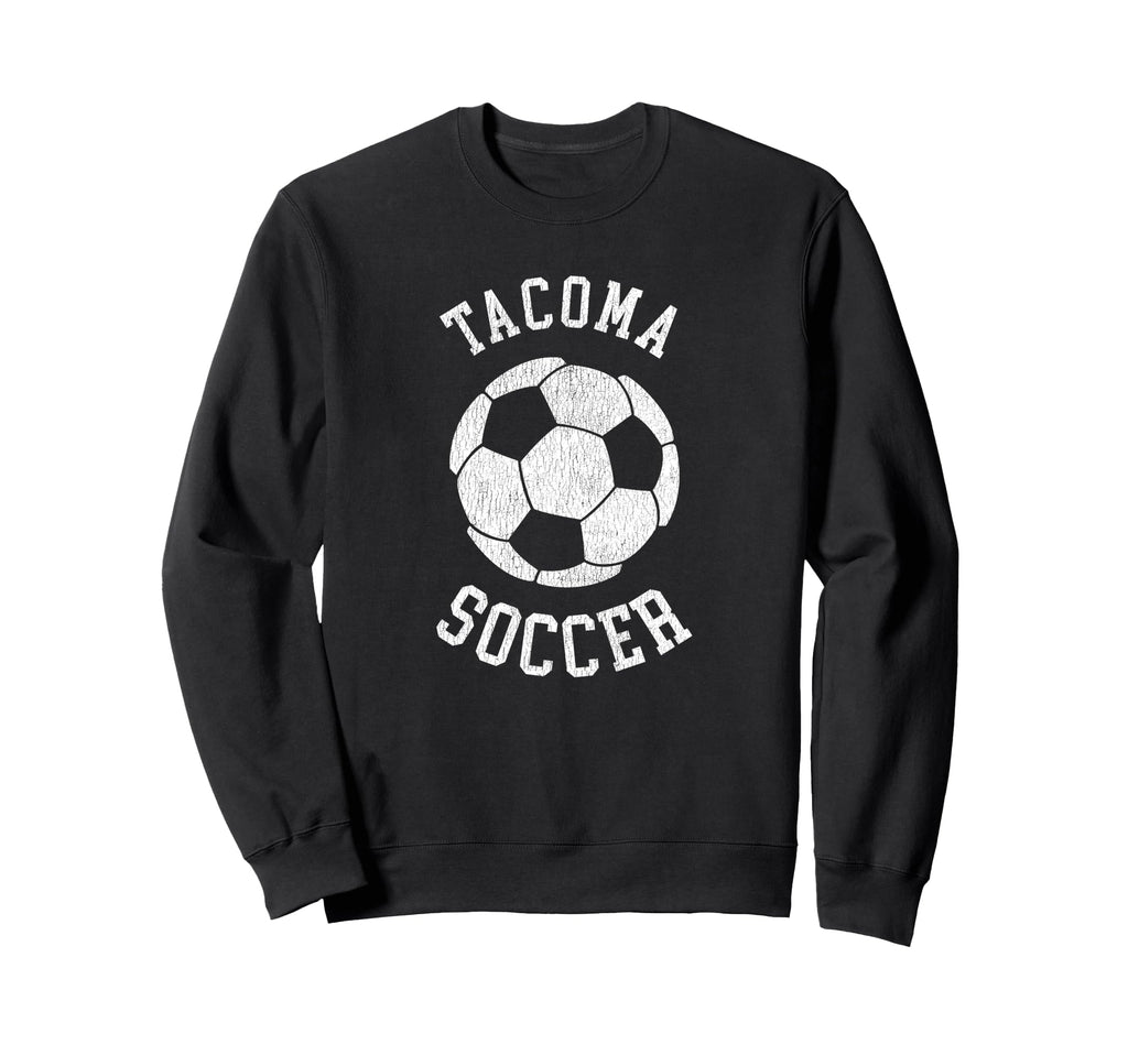 Tacoma Soccer Distressed 90S Sweatshirt - Fun Novelty Design Men Women