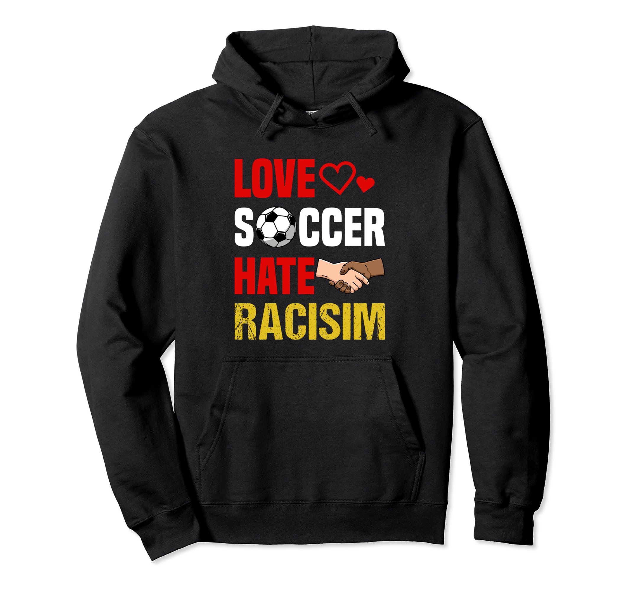 Love Soccer Hate Racism Footballer Hoodie - Unique Graphic for Adults