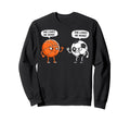 Basketball Soccer She Loves Me More Sweatshirt - Custom Art Print Unisex