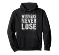 Winners Never Lose Motivational Game Hoodie - Custom Art Print for Adults