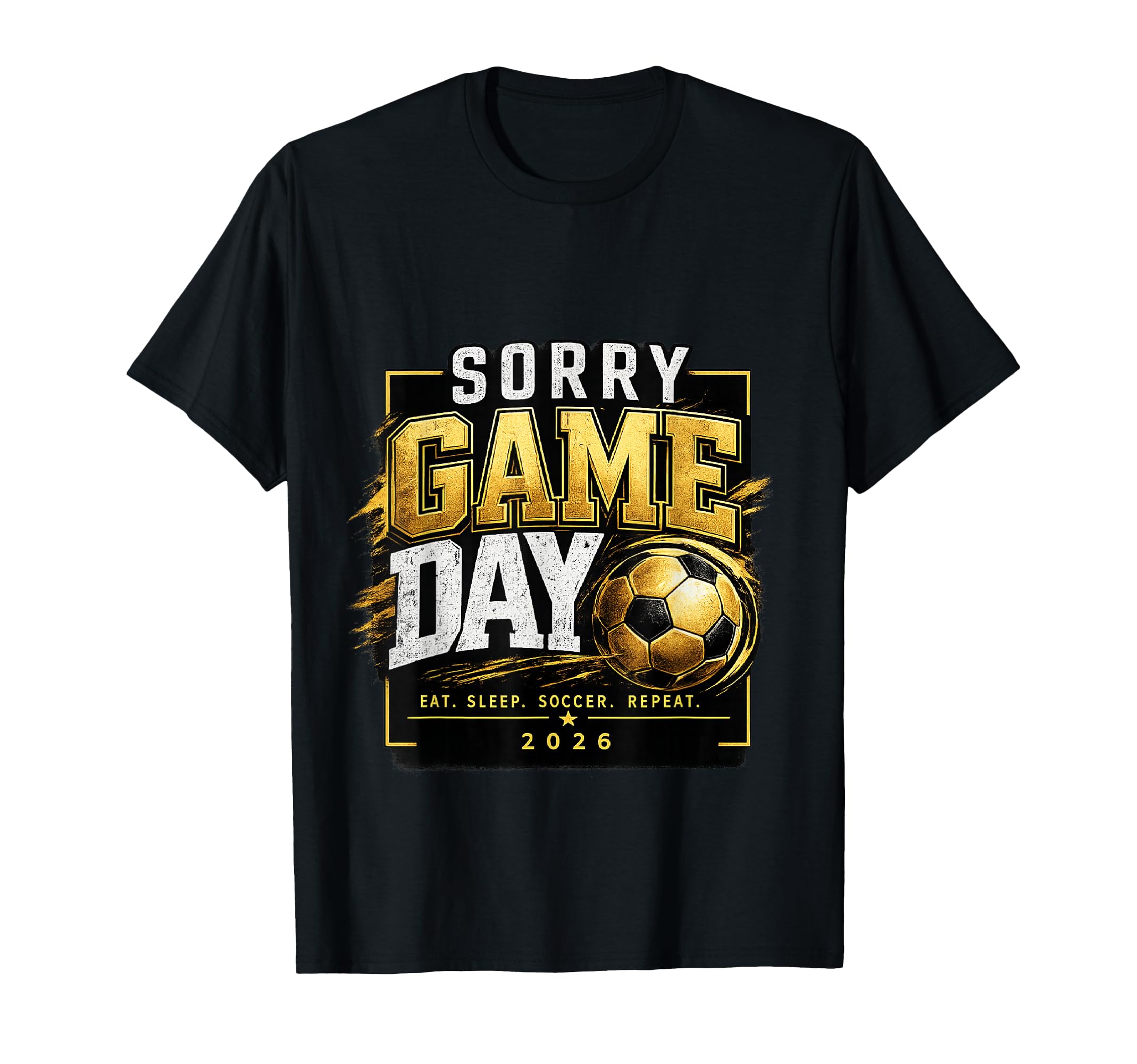 Sorry Game Day Soccer Funny Sports Fan T-Shirt - Streetwear Style Unisex