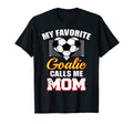 My Favorite Goalie Calls Me Mom Soccer T-Shirt - Aesthetic Graphic Unisex