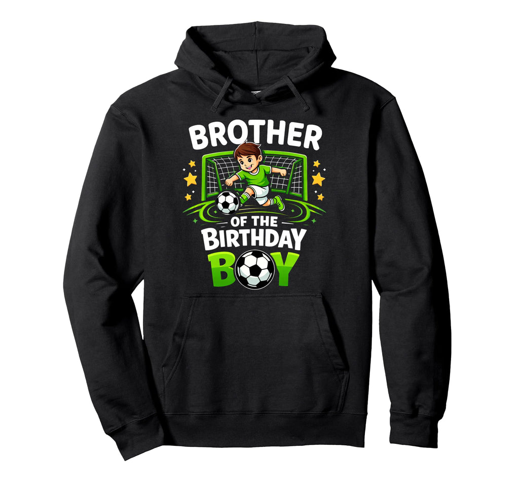 Brother Birthday Soccer Ball Funny Soccer Hoodie - Unique Graphic Unisex