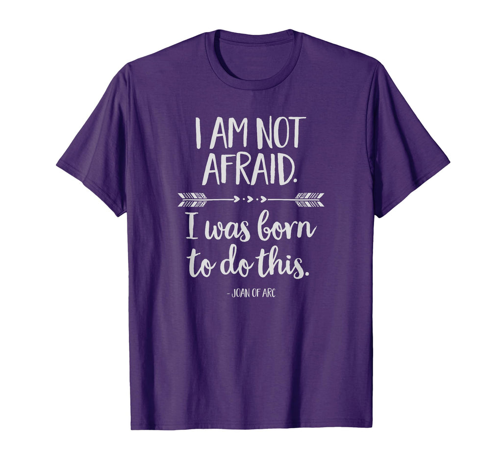 I Am Not Afraid I Was Born To Do This T-Shirt - Minimalist Print Men Women
