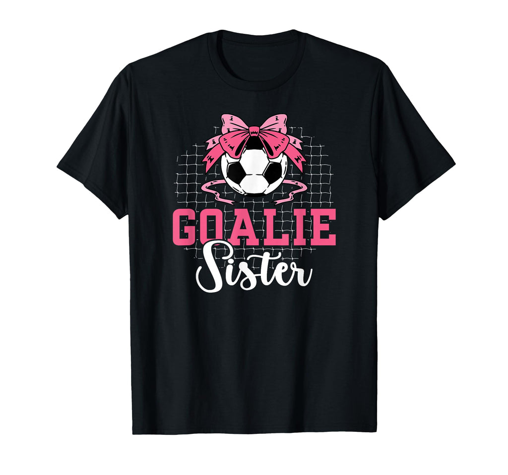 Soccer Goalie Sister Soccer Keeper T-Shirt - Custom Art Print for Adults