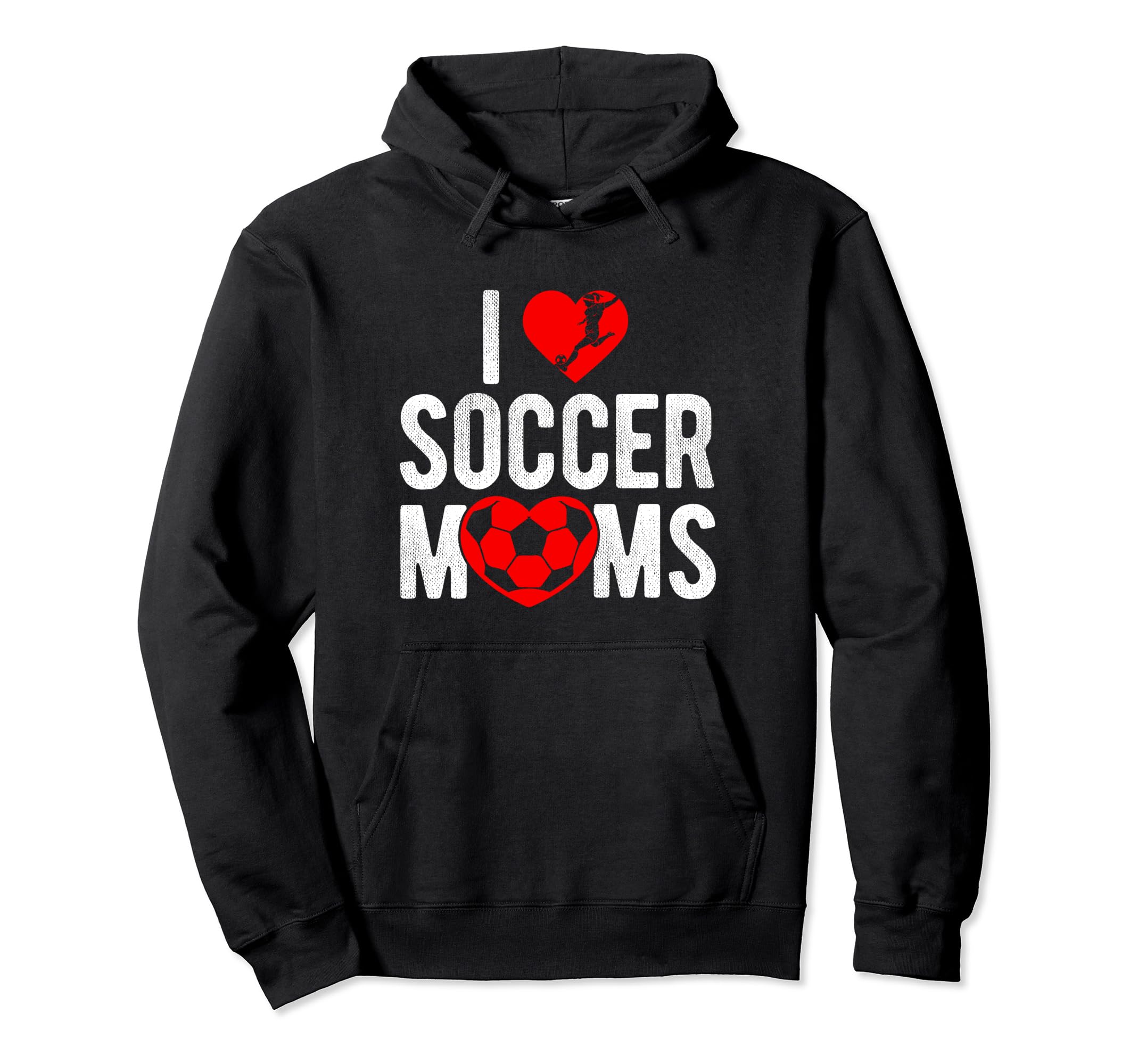 I Love Soccer Moms Soccer Football Player Hoodie - Graphic Print Men Women