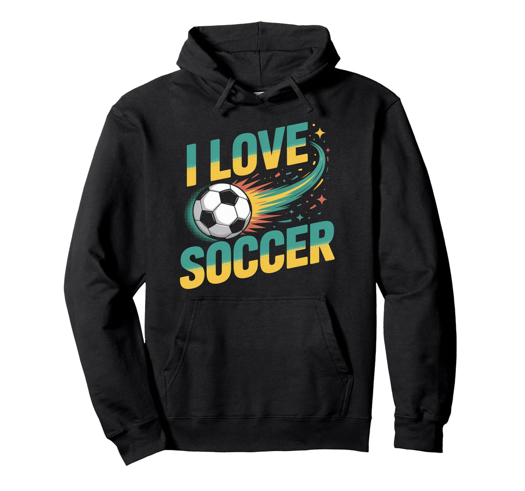 I Love Soccer Enthusiasts Dream Hoodie - Fun Novelty Design for Adults