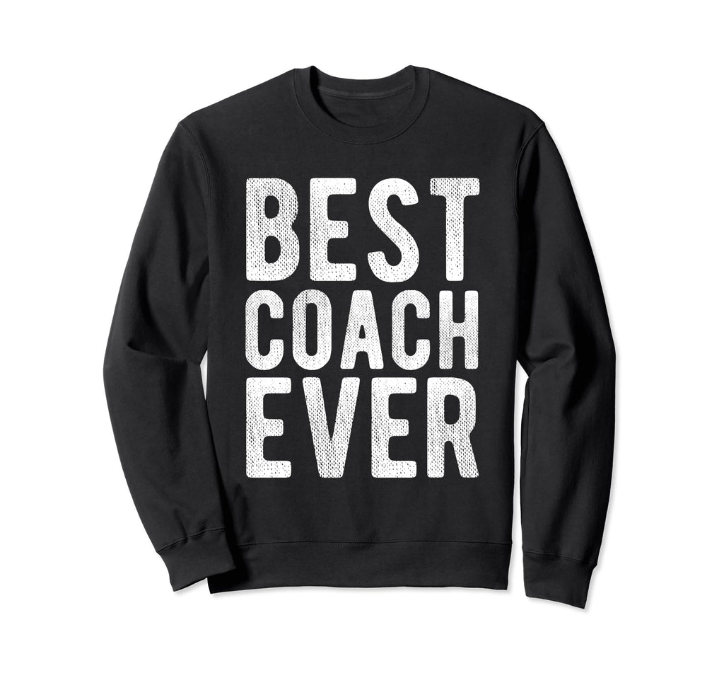 Best Coach Ever Soccer Football Gift Sweatshirt - Unique Graphic for Adults