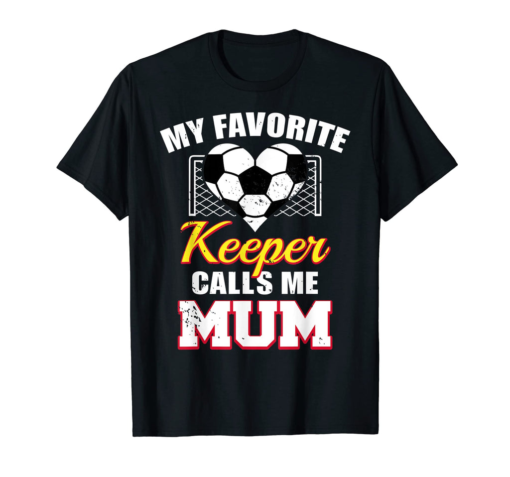 My Favorite Keeper Calls Me Mum Soccer T-Shirt - Trendy Graphic Men Women