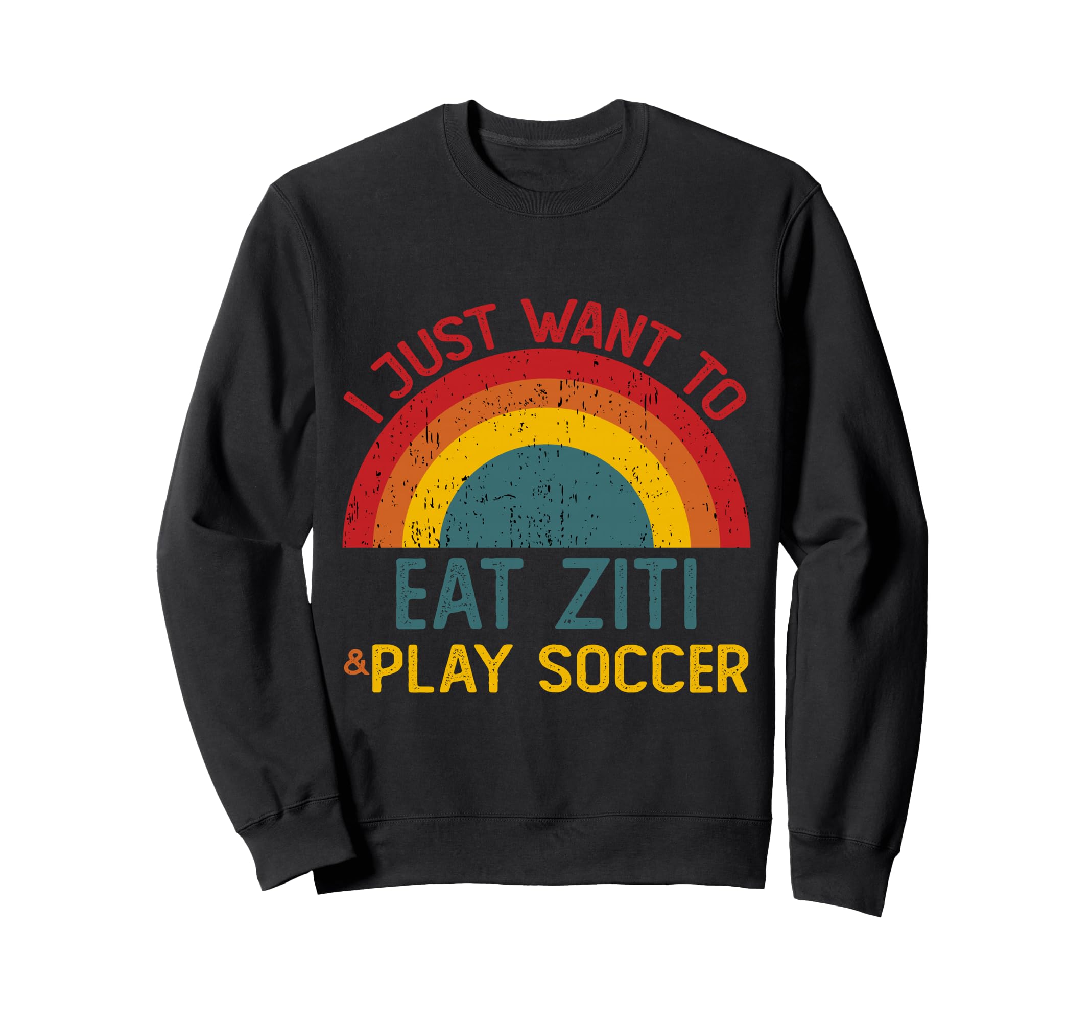 Funny I Just Want To Eat Ziti And Sweatshirt - Custom Art Print Unisex