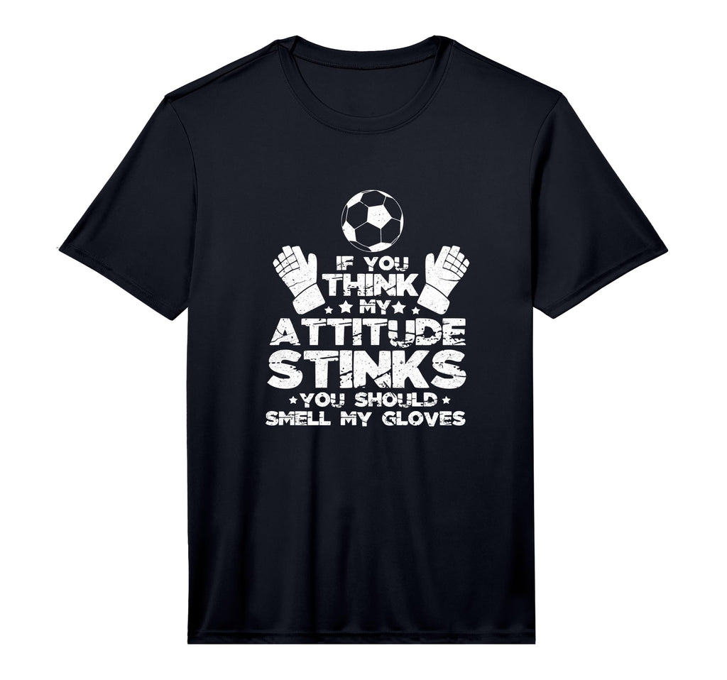 If You Think My Attitude Stinks T-Shirt - Casual Everyday Wear Unisex