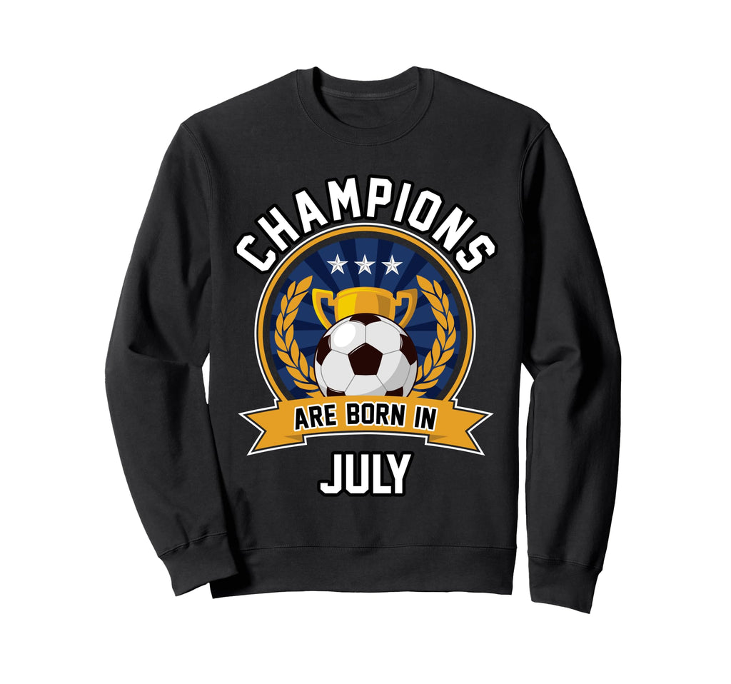 Champions Are Born July Football Sweatshirt - Minimalist Print Unisex