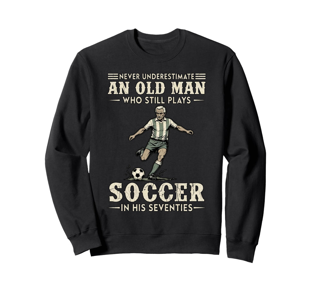 Play Soccer Their Seventies Player Sweatshirt - Graphic Print for Adults