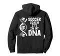 Soccer Coach Its My Dna Hoodie - Streetwear Style Men Women