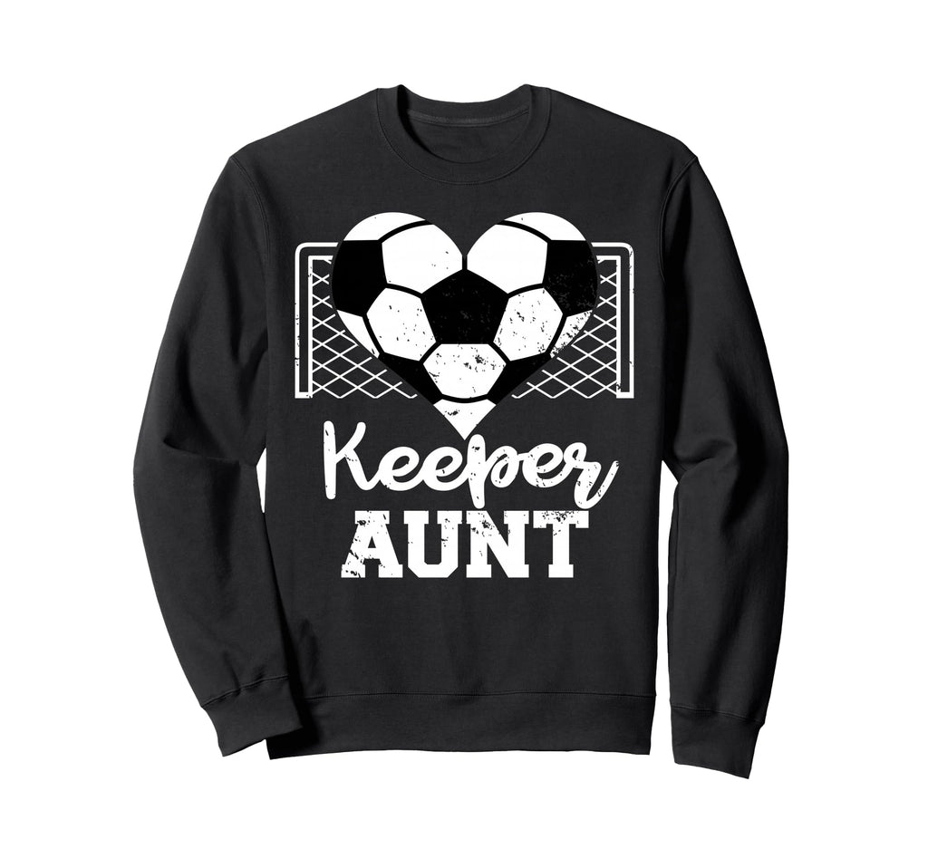 Keeper Aunt Funny Soccer Sweatshirt - Casual Everyday Wear Unisex