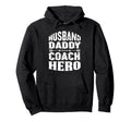 Husband Daddy Coach Hero Trainer Hoodie - Custom Art Print Men Women