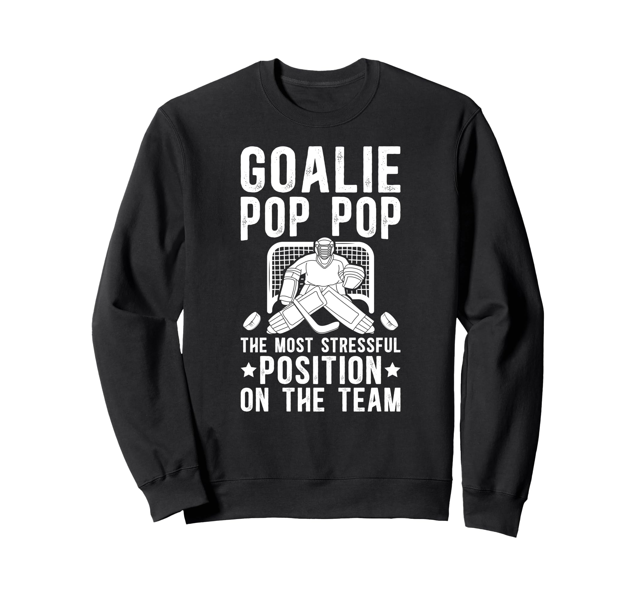 Funny Hockey Goalie Pop Pop Sweatshirt - Casual Everyday Wear Men Women