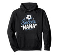 Nana Who Loves Her Soccer Grandkids Weekend Hoodie - Graphic Print Unisex