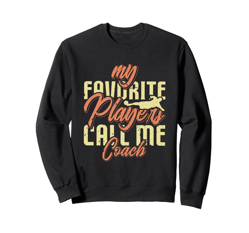 My Favorite Soccer Player Call Me Sweatshirt - Streetwear Style Men Women