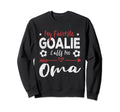 My Favorite Goalie Calls Me Oma Sweatshirt - Aesthetic Graphic for Adults