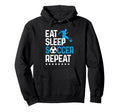 Eat Sleep Soccer Repeat Sport Player Hoodie - Trendy Graphic Men Women