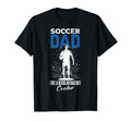 Soccer Player Funny Soccer Dad T-Shirt - Casual Everyday Wear Men Women