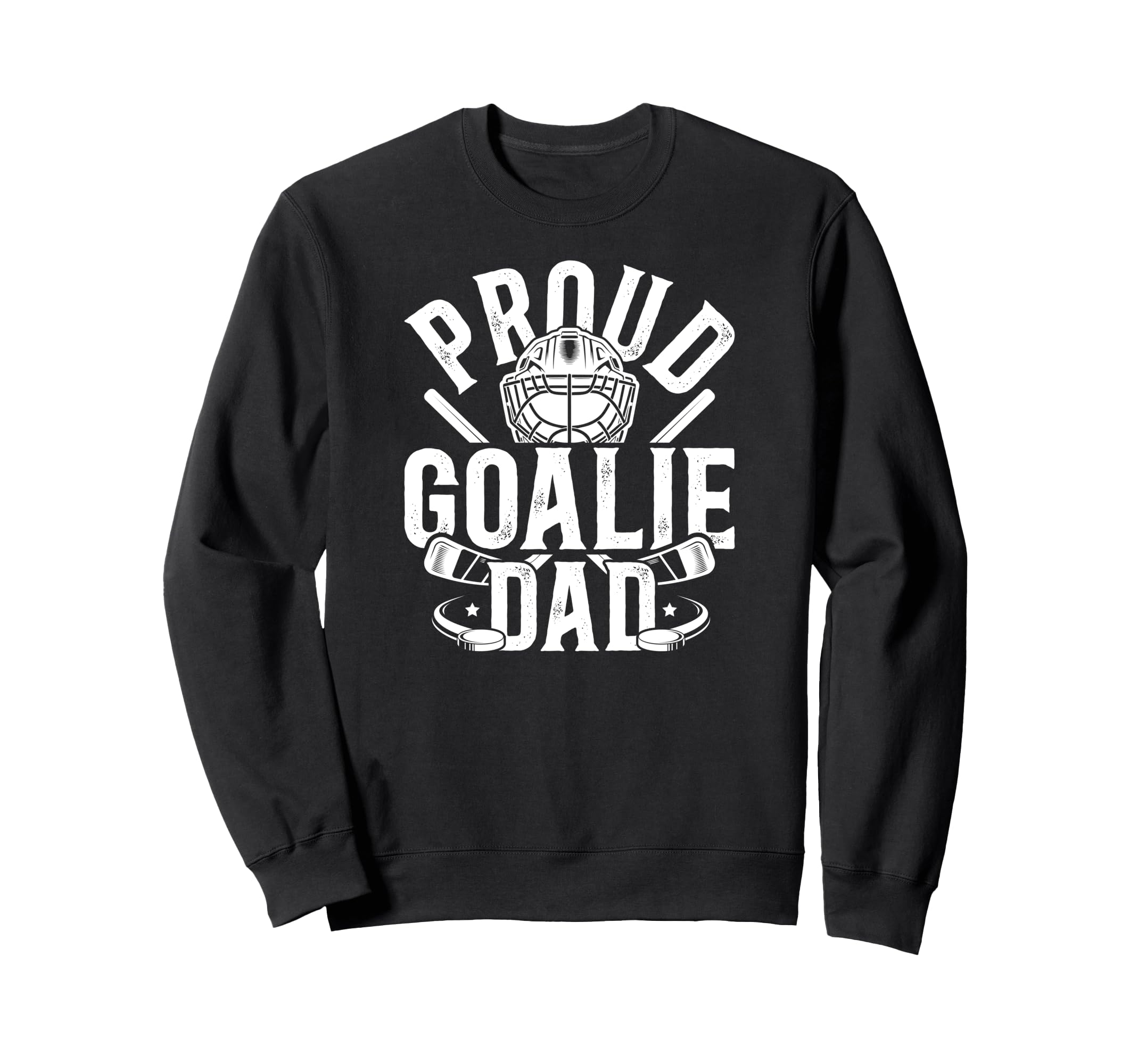 Proud Hockey Goalie Dad Hockey Sweatshirt - Fun Novelty Design Unisex