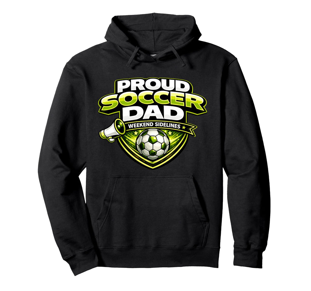 Soccer Dad Funny Proud Weekend Sidelines Hoodie - Unique Graphic Men Women