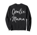 Soccer Mom Goal Keeper Gift Goalie Sweatshirt - Streetwear Style Men Women