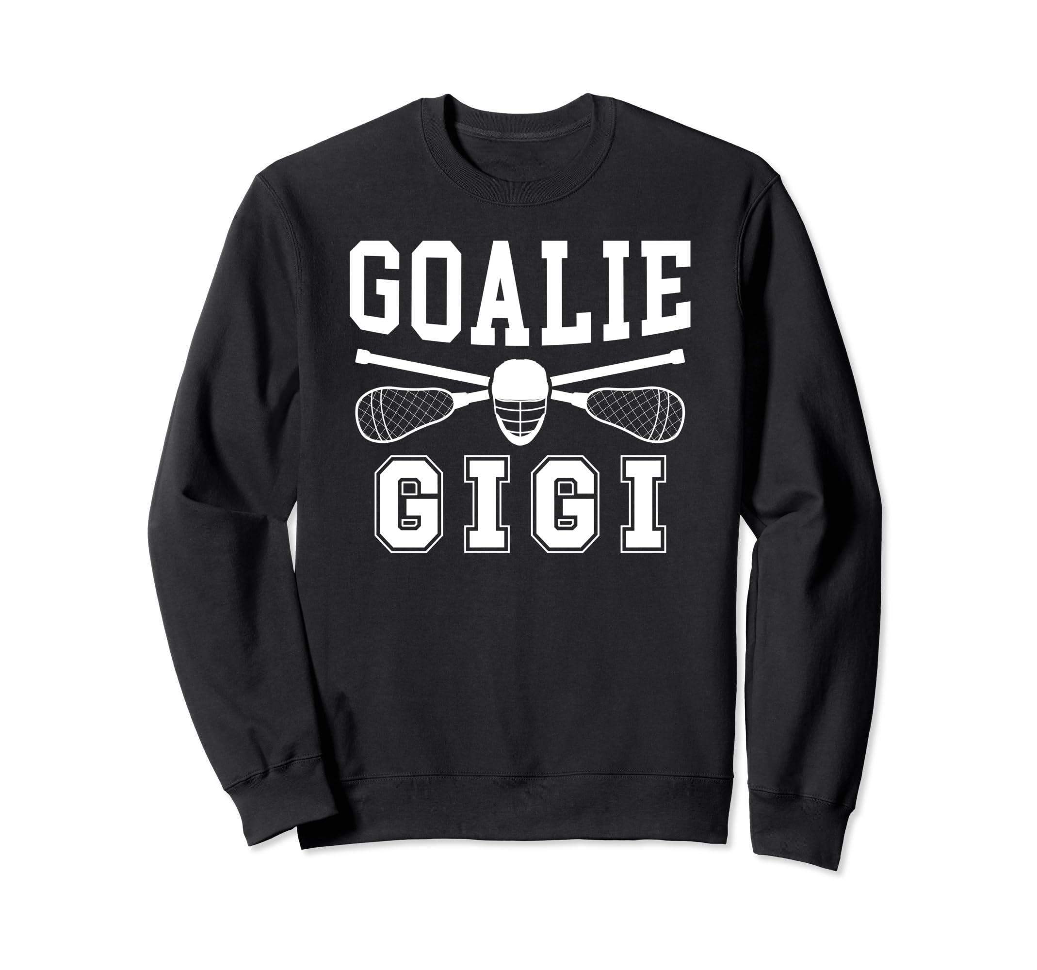 Lacrosse Goalie Gigi Lacrosse Sweatshirt - Novelty Apparel Men Women