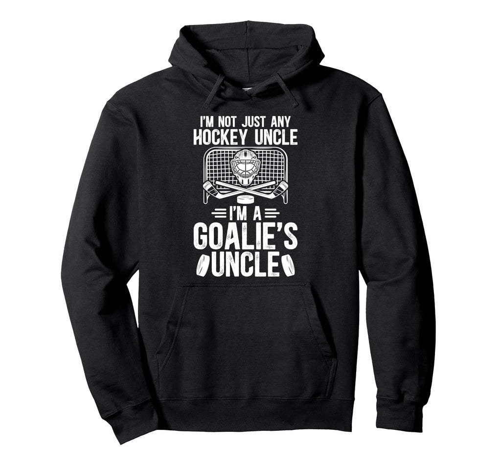 Im Hockey Goalie Uncle Ice Hockey Keeper Hoodie - Aesthetic Graphic Unisex