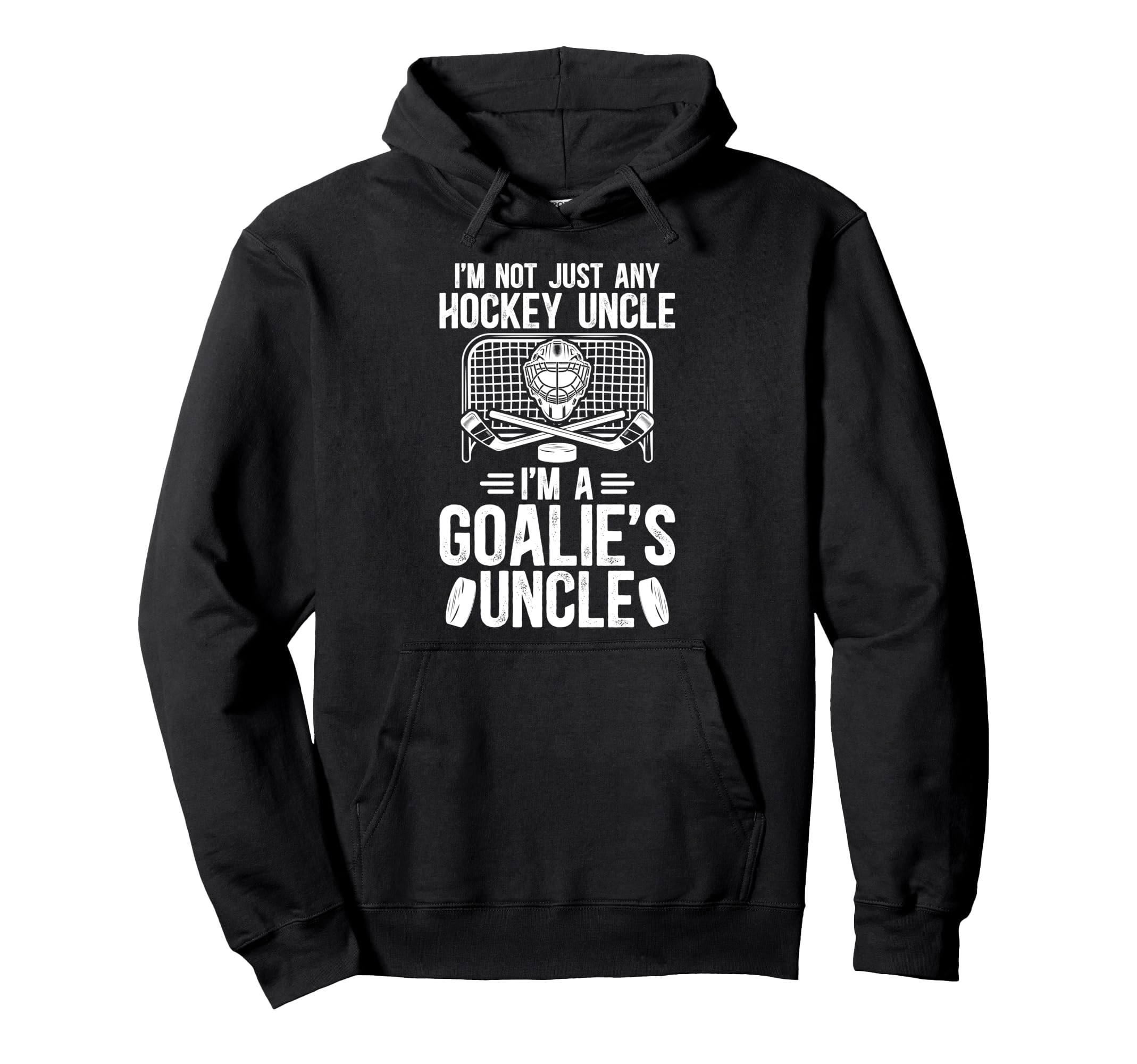 Im Hockey Goalie Uncle Ice Hockey Keeper Hoodie - Aesthetic Graphic Unisex