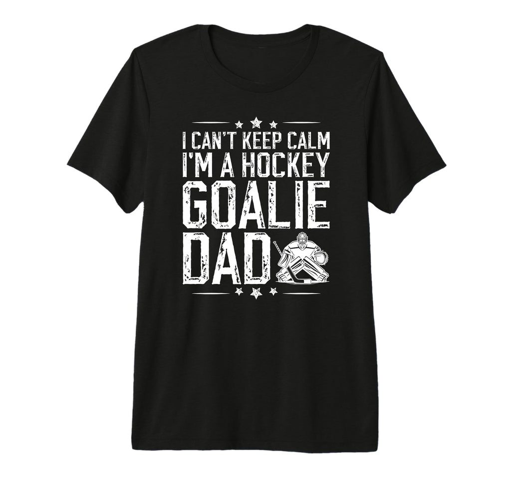Mens Im Hockey Goalie Dad Ice Hockey T-Shirt - Novelty Apparel Unisex