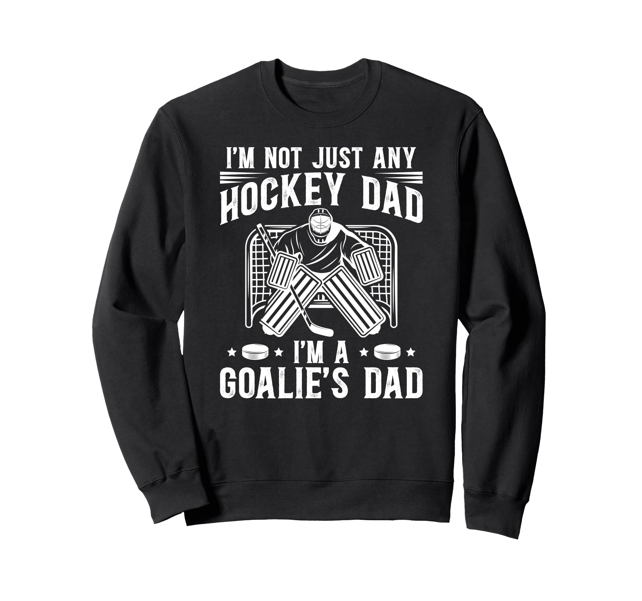 Im Hockey Goalie Dad Hockey Keeper Sweatshirt - Aesthetic Graphic Unisex