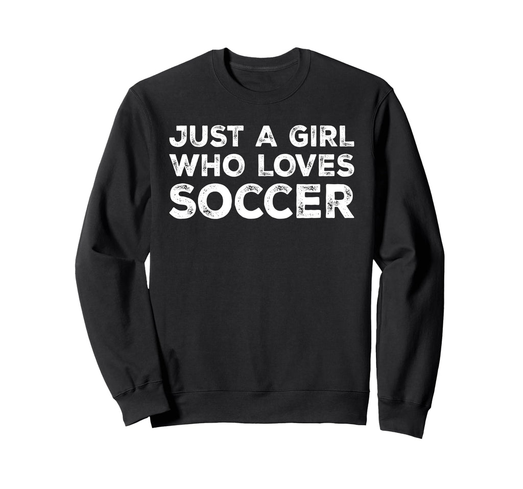 Just Who Loves Soccer Soccer Lover Sweatshirt - Graphic Print Unisex