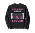 Just Who Loves Soccer Game And Sweatshirt - Casual Everyday Wear Men Women