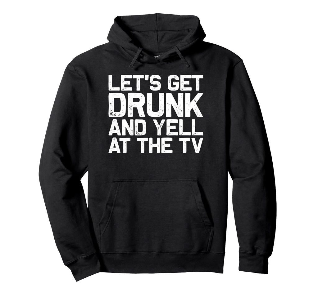 Funny Football Soccer Fan Lets Get Hoodie - Fun Novelty Design for Adults
